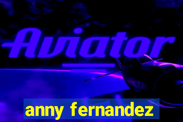 anny fernandez